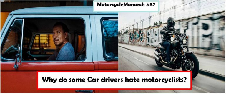 Why do some car drivers hate motorcyclists