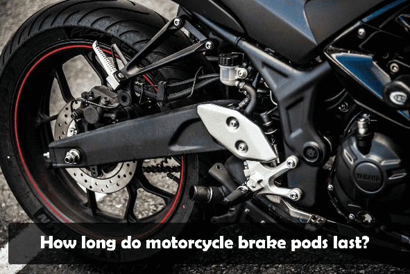 How long do motorcycle brake pad last