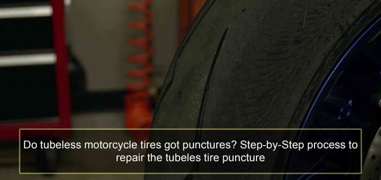 Do tubeless motorcycle tires got puncture