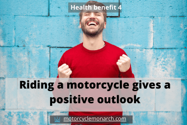 Riding a motorcycle gives positive outlook