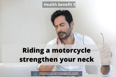 Riding a motorcycle strengthen your neck