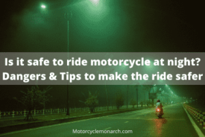 Is it safe to ride motorcycle at night