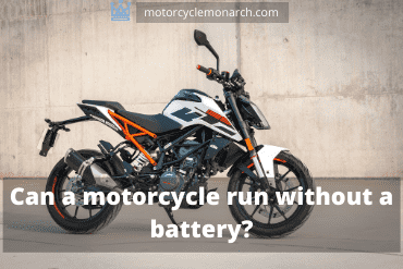 Can a motorcycle run without a battery?