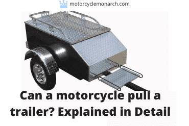 Can a motorcycle pull a trailer?