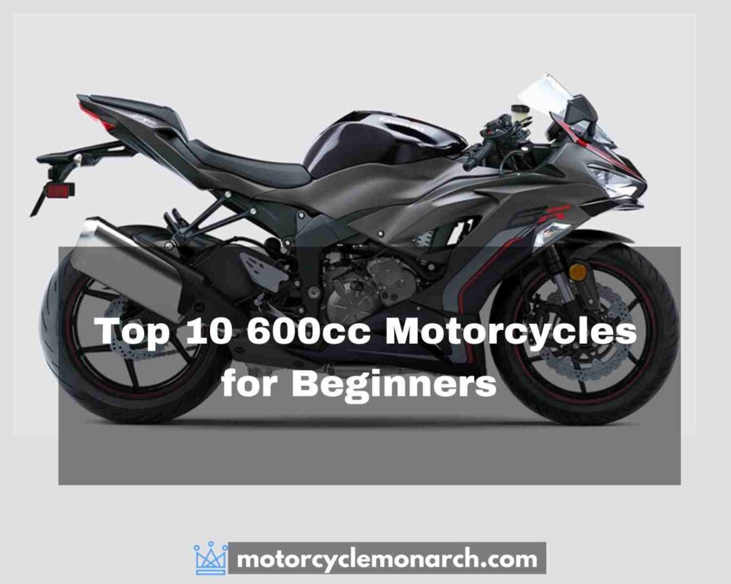 Top 10 600cc Motorcycles for Beginners